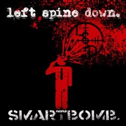 Smartbomb album by Left Spine Down
