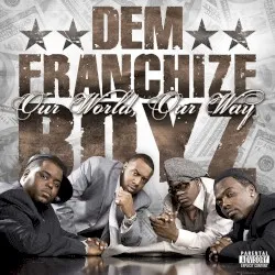 Our World, Our Way album by Dem Franchize Boyz