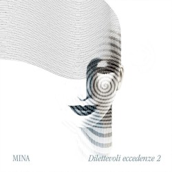 Dilettevoli eccedenze 2 album by Mina