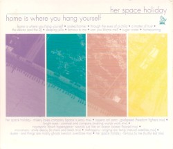 Home Is Where You Hang Yourself album by Her Space Holiday