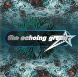 The Echoing Green album by The Echoing Green