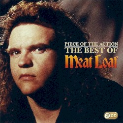 Piece of the Action: The Best of Meat Loaf album by Meat Loaf
