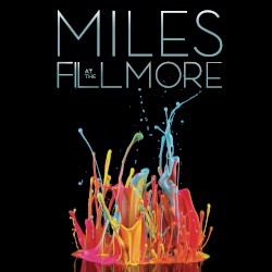Miles at the Fillmore - Miles Davis 1970: The Bootleg Series Vol. 3 album by Miles Davis
