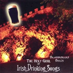 The Holy Grail of Irish Drinking Songs album by Brobdingnagian Bards