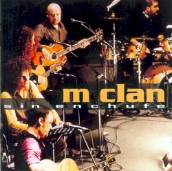 Sin enchufe album by M Clan