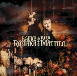 Kauko Röyhkä & Riku Mattila album by Kauko Röyhkä