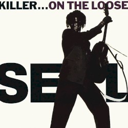 Killer... On the Loose album by Seal
