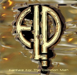 Fanfare for the Common Man - The Anthology album by Emerson, Lake & Palmer