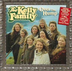 Over the Hump album by The Kelly Family