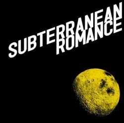 SUBTERRANEAN ROMANCE album by Does
