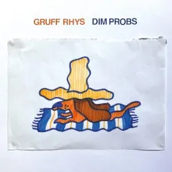 Dim Probs album by Gruff Rhys