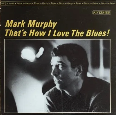That's How I Love the Blues!