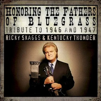 Honoring the Fathers of Bluegrass: Tribute to 1946 and 1947