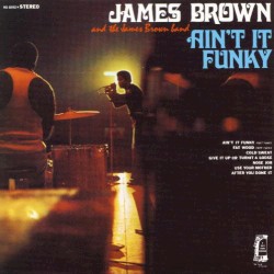 Ain't It Funky album by James Brown