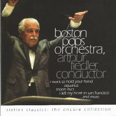 Sixties Classics: The Encore Collection album by Arthur Fiedler