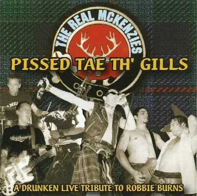 Pissed Tae Th' Gills