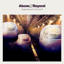 Anjunabeats Volume 9 album by Above & Beyond