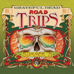 Road Trips Volume 1 Number 3 album by Grateful Dead
