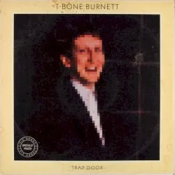 Trap Door album by T Bone Burnett