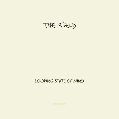 Looping State of Mind