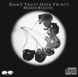 DON'T TRUST OVER THIRTY album by Moonriders