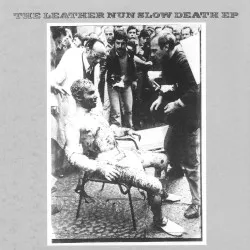 Slow Death EP album by Leather Nun
