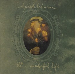 It's a Wonderful Life album by Sparklehorse
