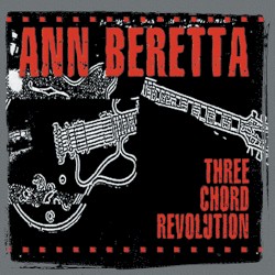 Three Chord Revolution album by Ann Beretta