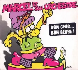 Bon Chic... Bon Genre ! album by Marcel et son Orchestre