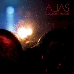Collected Remixes album by Alias