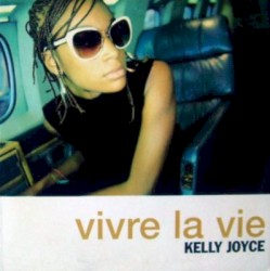 Vivre la vie album by Kelly Joyce