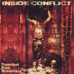 Unearthed From Wonderland album by Inside Conflict
