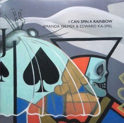I Can Spin a Rainbow album by Amanda Palmer