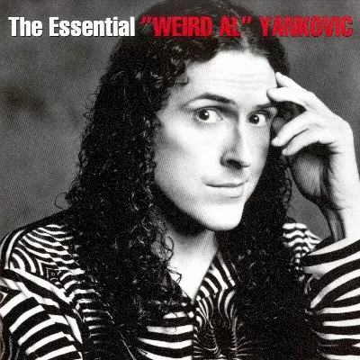 The Essential "Weird Al" Yankovic