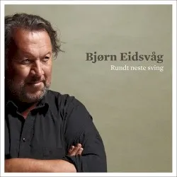 Rundt neste sving album by Bjørn Eidsvåg