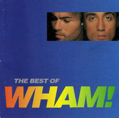 The Best of Wham!: If You Were There...