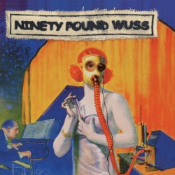Where Meager Die Of Self Interest album by Ninety Pound Wuss