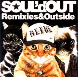 Remixies&Outside album by Soul'd Out
