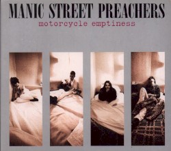 Motorcycle Emptiness album by Manic Street Preachers