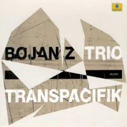 Transpacifik album by Bojan Zulfikarpašić