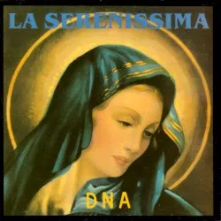 La Serenissima album by DNA