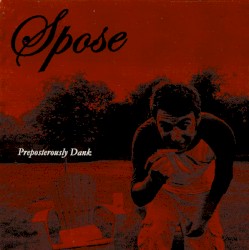 Preposterously Dank album by Spose