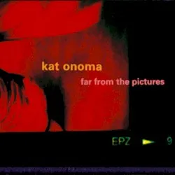 Far from the Pictures album by Kat Onoma