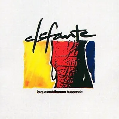 Lo que andábamos buscando album by Elefante