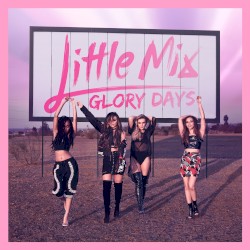 Glory Days album by Little Mix