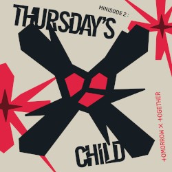 Minisode 2: Thursday's Child album by Tomorrow X Together