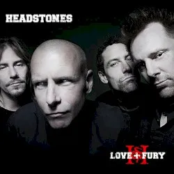 Love + Fury album by Headstones