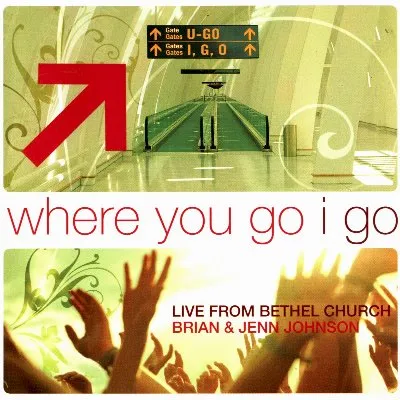 Where You Go I Go