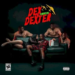 Dex Meets Dexter album by Famous Dex