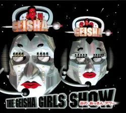 THE GEISHA GIRLS SHOW - 炎の おっさんアワー